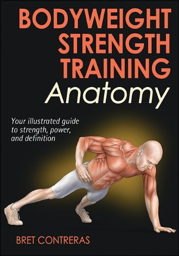Top 5 Best body weight strength training anatomy to Purchase (Review) 2017