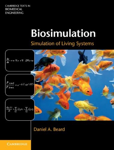 (VIDEO Review) Biosimulation: Simulation of Living Systems (Cambridge Texts in Biomedical Engineering)